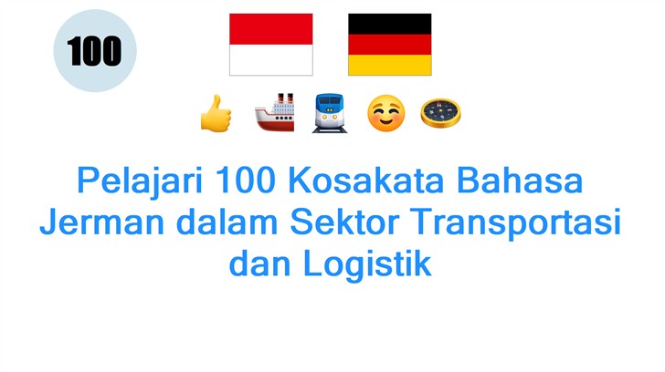 Pelajari 100 Kosakata Bahasa Jerman dalam Sektor Transportasi dan Logistik